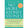 No More Kidney Stones: The Experts Tell You All You Need to Know about Prevention and Treatment
