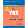 The Tkt Course Modules 1, 2 and 3