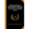 The Freeman Family, a Genealogical and Historical Record of 160 Yrs., Extending from the 18th to the 20th Century