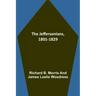 The Jeffersonians, 1801-1829