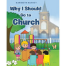 Why I Should Go to Church