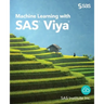 Machine Learning with SAS Viya