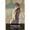 Pygmalion: A play by George Bernard Shaw