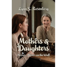 Mothers & Daughters: Mirror, Mirror on the Wall