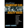 Making Documentary Films and Reality Videos: A Practical Guide to Planning, Filming, and Editing Documentaries of Real Events