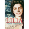 Lilia: A True Story of Love, Courage, and Survival in the Shadow of War