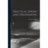 Practical Sewing and Dressmaking