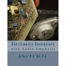 Electronics Essentials With Audio Emphasis