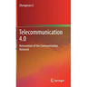 Telecommunication 4.0: Reinvention of the Communication Network