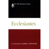 Ecclesiastes: Interpretation: A Bible Commentary for Teaching and Preaching