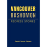 Vancouver Rashomon: Redress Stories