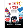 The China Nexus Thirty Years in and Around the Chinese Communist Party's Tyranny