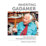 Inheriting Gadamer: New Directions in Philosophical Hermeneutics