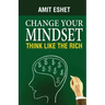 Change Your Mindset: Think Like The Rich