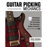 Guitar Picking Mechanics: Techniques & Exercises for Increasing Your Accuracy, Speed, & Comfort (Book + Online Audio)