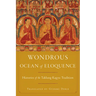 Wondrous Ocean of Eloquence: Histories of the Taklung Kagyu Tradition