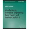 Introduction to Biomedical Engineering: Biomechanics and Bioelectricity - Part II