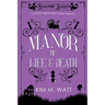 A Manor of Life & Death: A Cozy Mystery (With Dragons)