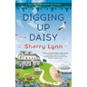 Digging Up Daisy