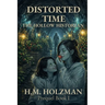 Distorted Time: The Hollow Historian: Prequel Book I