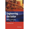 Engineering the Guitar: Theory and Practice