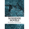 Nonsense Novels: (Stephen Leacock Classics Collection)