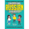 Conversational Russian Dialogues: 50 Russian Conversations and Short Stories