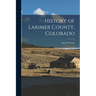 History of Larimer County, Colorado