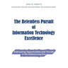 The Relentless Pursuit of Information Technology Excellence: Addressing Opportunities and Threats in the Outsourcing Era