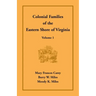 Colonial Families of the Eastern Shore of Virginia, Volume 1