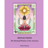 Reflections: : The Healing Wisdom of the Ancients