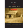 Ties That Bind: The Story of an Afro-Cherokee Family in Slavery and Freedom