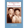 The Indigenous Roots of a Mexican-American Family