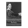 The Poetry Of Charlotte Perkins Gilman: "There is no female mind. The brain is not an organ of sex. As well speak of a female liver."