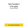Book of knowledge of all the kingdoms, lands, and lordships that are in the world, and the arms and devices of each land and lordship, or of the kings