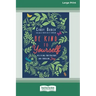 Be Kind to Yourself: Releasing Frustrations and Embracing Joy [16pt Large Print Edition]