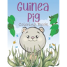 Guinea Pig Coloring Book: A Easy Guinea Pig Coloring Pages, Coloring Gift Book For Domestic Guinea Pigs Lovers