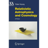 Relativistic Astrophysics and Cosmology: A Primer