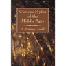 Curious Myths of the Middle Ages
