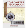 The Barometer Handbook: A Modern Look at Barometers and Applications of Barometric Pressure