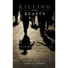 Killing the Beasts: Death Moves Among Us