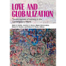 Love and Globalization: Transformations of Intimacy in the Contemporary World
