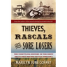 Thieves, Rascals, and Sore Losers: The Unsettling History of the Dirty Deals that Helped Settle Nebraska