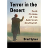 Terror in the Desert: Dark Cinema of the American Southwest