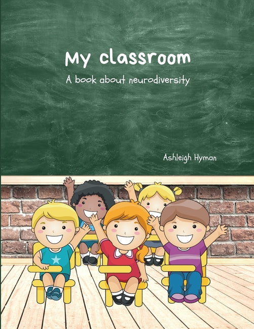 My Classroom: A book about neurodiversity - Paperback by Books by splitShops