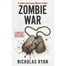 Zombie War: An account of the zombie apocalypse that swept across America