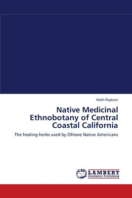 Native Medicinal Ethnobotany of Central Coastal California - Paperback by Books by splitShops