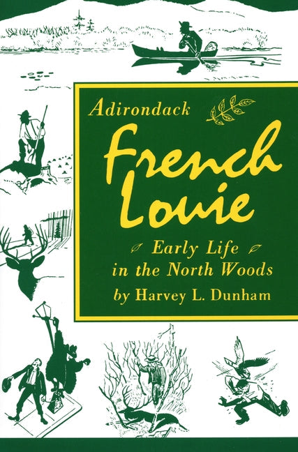 Adirondack French Louie: Early Life in the North Woods - Paperback by Books by splitShops