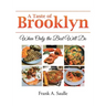 A Taste of Brooklyn: When Only the Best Will Do