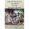 The Mythology and Rites of the British Druids